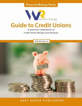 Perfect Paperback Weiss Ratings Guide to Credit Unions, Winter 22/23 Book