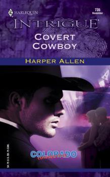 Covert Cowboy - Book #4 of the Colorado Confidential