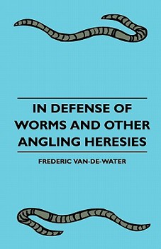 Paperback In Defense Of Worms And Other Angling Heresies Book