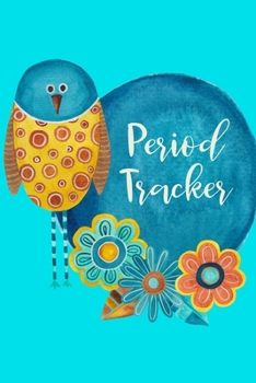 Period Tracker: Menstruation Journal - 4 Year Monthly Calendar - Monitor PMS Log Book - Menstrual Cycle Tracker For Girls & Women - Bird Cover