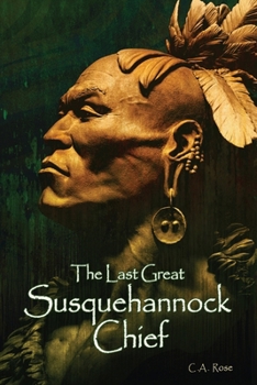 Paperback The Last Great Susquehannock Chief Book