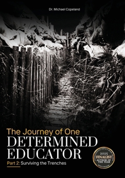 Paperback The Journey of One Determined Educator Part 2: Surviving the Trenches Book
