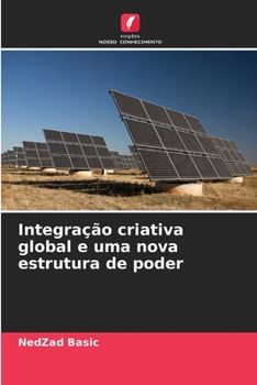 Paperback Integração criativa global e uma nova estrutura de poder [Portuguese] Book