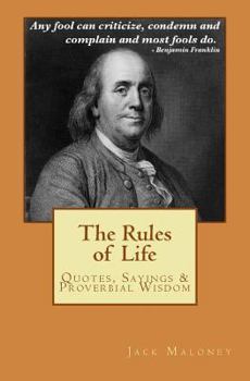 Paperback The Rules of Life: Quotes, Sayings and Proverbial Wisdom Book