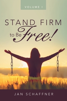 Paperback Stand Firm to Be Free!: Volume I Book