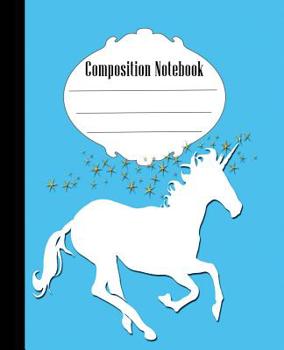 Paperback Composition Notebook: Unicorn Composition Notebook Wide Ruled 7.5 x 9.25 in, 100 pages book for kids, teens, school, and gifts Book