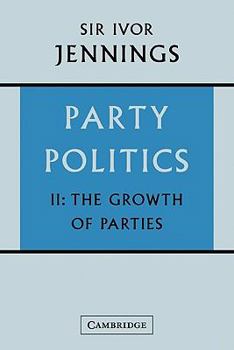 Paperback Party Politics: Volume 2: The Growth of Parties Book