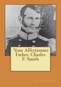 Paperback Your Affectionate Father, Charles F. Smith Book