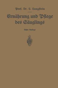 Paperback Ernährung Und Pflege Des Säuglings: Ein Leitfaden Für Mütter Und Zur Einführung Für Pflegerinnen Unter Zugrundelegung Des Leitfadens Von Pescatore [German] Book