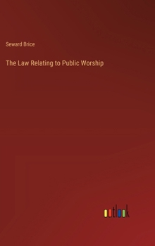 Hardcover The Law Relating to Public Worship Book