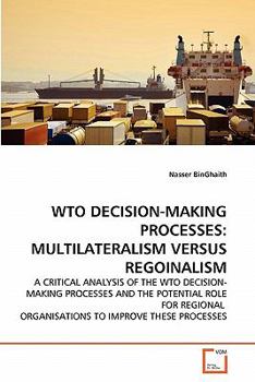 WTO DECISION-MAKING PROCESSES: MULTILATERALISM VERSUS REGOINALISM