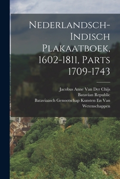 Paperback Nederlandsch-Indisch Plakaatboek, 1602-1811, Parts 1709-1743 [Dutch] Book