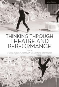 Hardcover Thinking Through Theatre and Performance Book