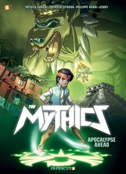 The Mythics #2: Apocalypse Ahead - Book  of the Les Mythics