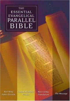 Hardcover The Essential Evangelical Parallel Bible: New King James Version, English Standard Version, New Living Translation, The Message Book