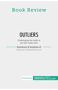 Paperback Book Review: Outliers by Malcolm Gladwell: Challenging the myth of the self-made man Book