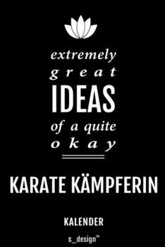 Kalender für Karate Kämpfer / Karate Kämpferin: Immerwährender Kalender / 365 Tage Tagebuch / Journal [3 Tage pro Seite] für Notizen, Planung / ... Erinnerungen, Sprüche (German Edition)