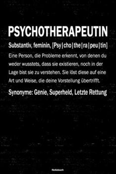 Psychotherapeutin Notizbuch: Psychotherapeutin Journal DIN A5 liniert 120 Seiten Geschenk (German Edition)