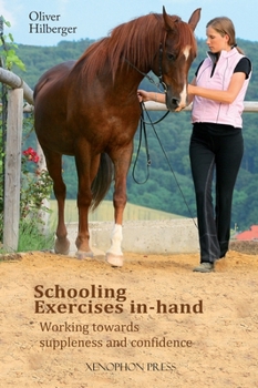 Hardcover Schooling Exercises In-Hand: Working Towards Suppleness and Confidence Book