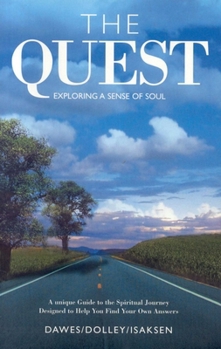 Paperback The Quest: Exploring a Sense of Soul: Growth and Nourishment for Your Spiritual Journey Book