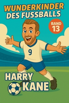Paperback Wunderkinder des Fußballs: Harry Kane [German] Book