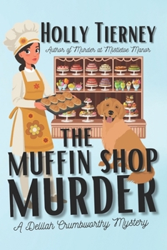 Paperback The Muffin Shop Murder: A Delilah Crumbworthy Mystery Book