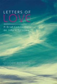 Paperback Letters of Love: A Brief Commentary on John's Epistles Book