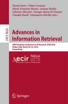 Paperback Advances in Information Retrieval: 38th European Conference on IR Research, Ecir 2016, Padua, Italy, March 20-23, 2016. Proceedings Book