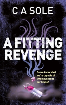 Paperback A Fitting Revenge: Do we know what we're capable of when pushed to our limits? Book