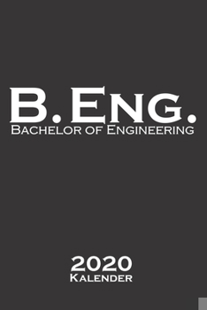 Paperback Bachelor of Engineering Kalender 2020: Jahreskalender f?r Hochschul- bzw. Universit?tsabschluss eines Studiums [German] Book