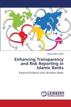 Paperback Enhancing Transparency and Risk Reporting in Islamic Banks Book