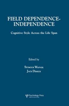 Paperback Field Dependence-independence: Bio-psycho-social Factors Across the Life Span Book