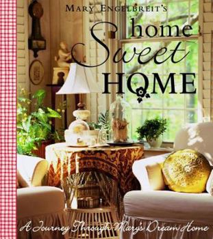 Hardcover Home Sweet Home: A Journey Through Mary's Dream Home Book