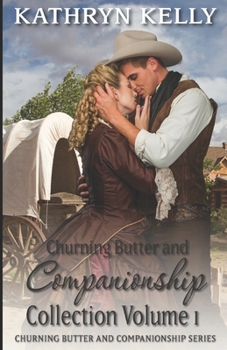 Churning Butter and Companionship: Short Story Collection Volume One