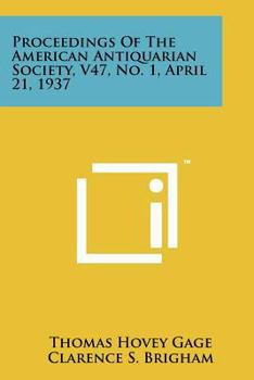 Proceedings of the American Antiquarian Society, V47, No. 1, April 21, 1937