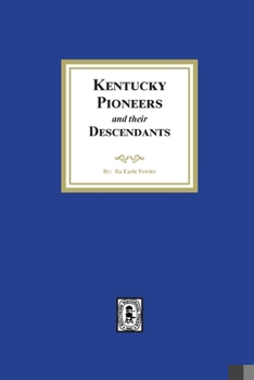Paperback Kentucky Pioneers and their Descendants Book