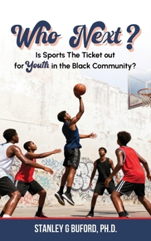 Who Next?: Is Sports the Ticket out for Youth in the Black Community?