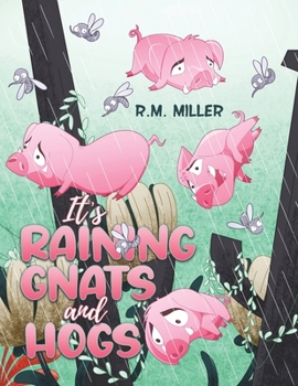 Paperback It's Raining Gnats and Hogs Book