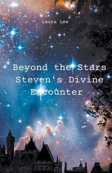 Paperback Beyond the Stars Steven's Divine Encounter Book