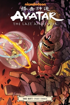 Avatar: The Last Airbender: The Rift, Part 3 - Book #3 of the Avatar: The Last Airbender comics: The Rift