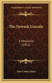 The Newark Lincoln: A Memorial