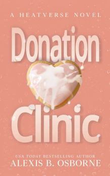Donation Clinic (Heatverse) - Book #3 of the Heatverse