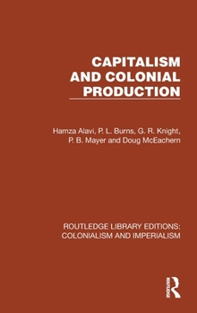 Hardcover Capitalism and Colonial Production Book