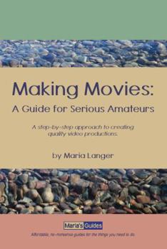 Paperback Making Movies: A Guide for Serious Amateurs Book