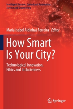 Paperback How Smart Is Your City?: Technological Innovation, Ethics and Inclusiveness Book