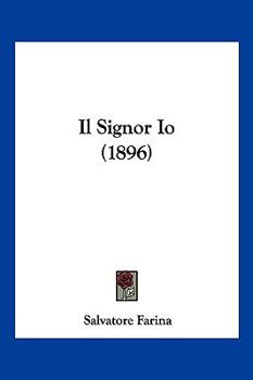 Paperback Il Signor Io (1896) [Italian] Book