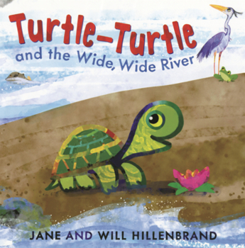 Library Binding Turtle-Turtle and the Wide, Wide River Book