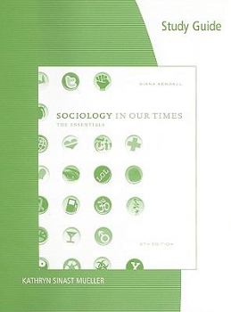 Study Guide for Kendall's Sociology in Our Times, 6th