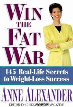Hardcover Win the Fat War: 145 Real-Life Secrets to Weight-Loss Success Book