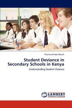 Paperback Student Deviance in Secondary Schools in Kenya Book